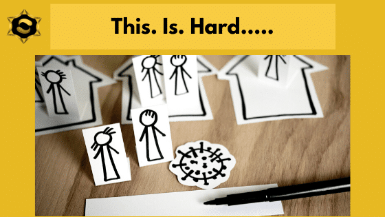 This. Is. Hard.... March Blog 2020 This Is Hard